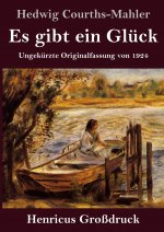 Es gibt ein Gluck (Grossdruck)