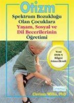 Otizm Spektrum Bozuklugu Olan Cocuklara Yasam ve Sosyal Dil Becerilerinin Ögretimi