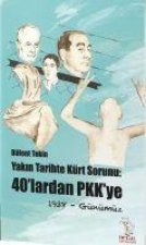 Yakin Tarihte Kürt Sorunu - 40lardan PKKye