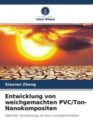 Entwicklung von weichgemachten PVC/Ton-Nanokompositen