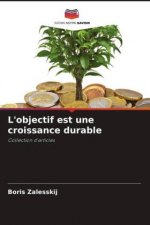 L'objectif est une croissance durable