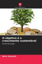 O objetivo é o crescimento sustentável
