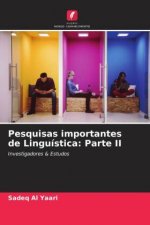 Pesquisas importantes de Linguística: Parte II