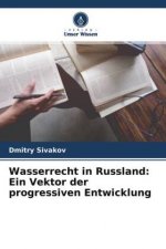 Wasserrecht in Russland: Ein Vektor der progressiven Entwicklung