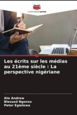 Les écrits sur les médias au 21?me si?cle : La perspective nigériane