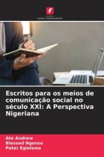 Escritos para os meios de comunicaç?o social no século XXI: A Perspectiva Nigeriana