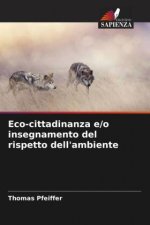 Eco-cittadinanza e/o insegnamento del rispetto dell'ambiente