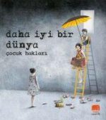 Daha Iyi Bir Dünya - Cocuk Haklari