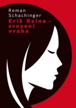 Erik Reine  - Zrození vraha
