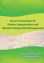 Recent Technologies in Carbon Sequestration and Climate Change Risk Management