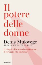 potere delle donne. Il viaggio di un medico attraverso il coraggio e la speranza