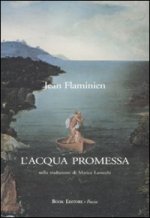 acqua promessa. Testo francese a fronte