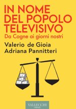 In nome del popolo televisivo. Da Cogne ai giorni nostri