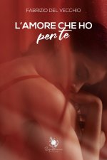 amore che ho per te