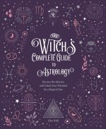 Witch's Complete Guide to Astrology