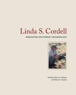 Linda S. Cordell: Innovating Southwest Archaeology