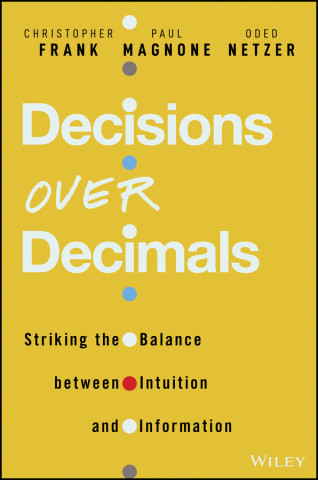 Decisions Over Decimals - Striking the Balance between Intuition and Information