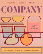 Company - The Radically Casual Art of Cooking for Others