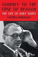 Journey to the Edge of Reason - The Life of Kurt Godel