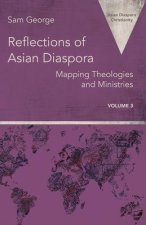 Reflections of Asian Diaspora: Mapping Theologies and Ministries