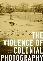 Violence of Colonial Photography
