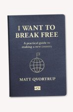 I Want to Break Free