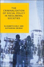 Criminalisation of Social Policy in Neoliberal Societies