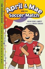 April & Mae and the Soccer Match