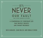 It's Never Our Fault and Other Shameless Excuses