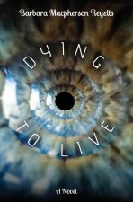 Dying to Live