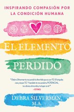 El Elemento Perdido: Inspirar Compasión Por La Condición Humana