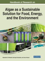 Examining Algae as a Sustainable Solution for Food, Energy, and the Environment