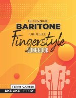 Beginning Baritone Ukulele Fingerstyle Songbook