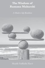 The Wisdom of Ramana Maharshi: A Modern Sufi Rendition