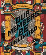 Our Members Be Unlimited: A Comic about Workers and Their Unions