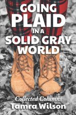Going Plaid in a Solid Gray World