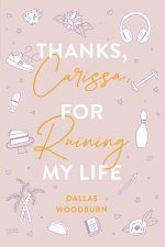 Thanks, Carissa, for Ruining My Life