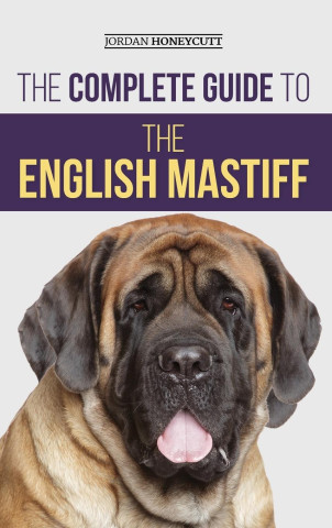 Complete Guide to the English Mastiff