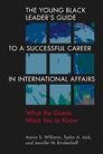 Young Black Leader's Guide to a Successful Career in International Affairs