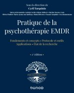 Pratique de la psychothérapie EMDR - 2e éd.