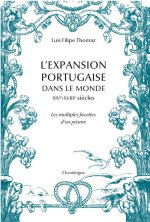 L'expansion portugaise dans le monde XIVe- XVIIIe siècles