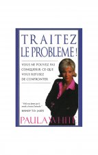 Traitez le problème!