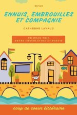 Ennuis, embrouilles et compagnie