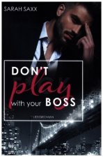 Don't play with your Boss