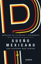 Sue?o Mexicano / Mexican Dream: Socio Fundador de Pollo Feliz