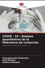 COVID - 19 : Analyse quantitative de la littérature de recherche