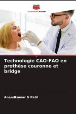Technologie CAO-FAO en proth?se couronne et bridge