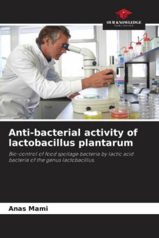 Anti-bacterial activity of lactobacillus plantarum ()