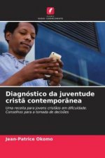 Diagnóstico da juventude crist? contemporânea