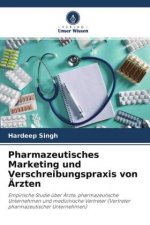 Pharmazeutisches Marketing und Verschreibungspraxis von Ärzten